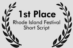 Rhode Island Film Festival 1st place